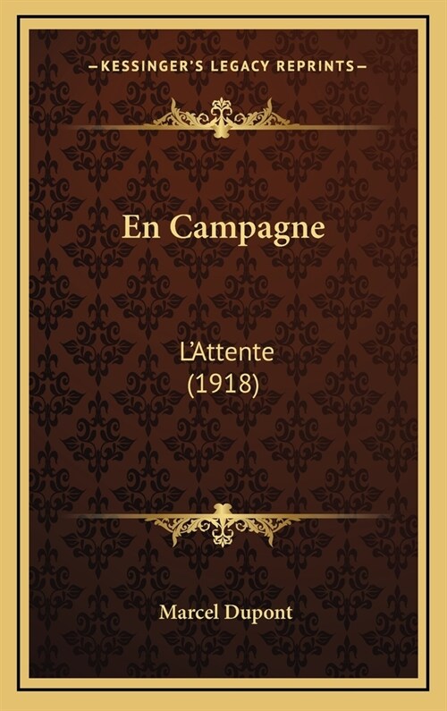 En Campagne: LAttente (1918) (Hardcover)