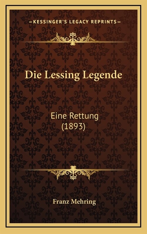 Die Lessing Legende: Eine Rettung (1893) (Hardcover)