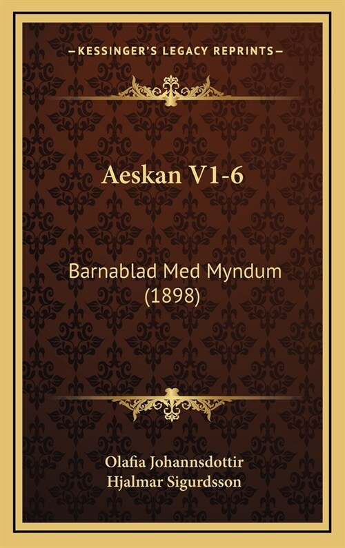 Aeskan V1-6: Barnablad Med Myndum (1898) (Hardcover)