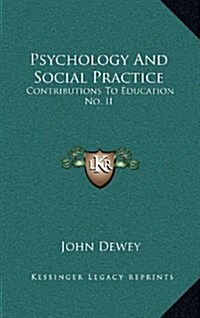 Psychology and Social Practice: Contributions to Education No. II (Hardcover)