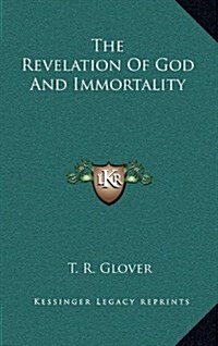 The Revelation of God and Immortality (Hardcover)