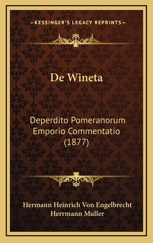 de Wineta: Deperdito Pomeranorum Emporio Commentatio (1877) (Hardcover)