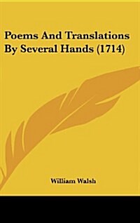 Poems and Translations by Several Hands (1714) (Hardcover)