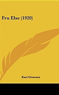 Fru Else (1920) (Hardcover)