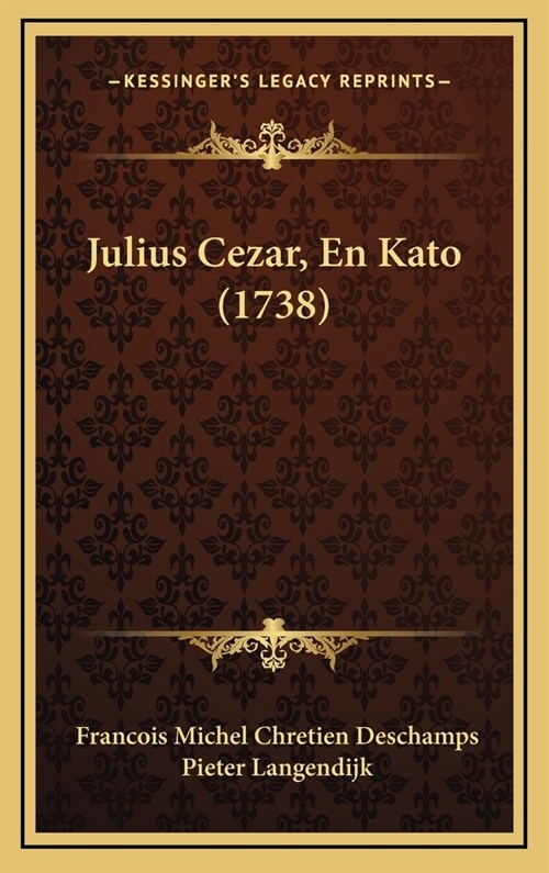 Julius Cezar, En Kato (1738) (Hardcover)