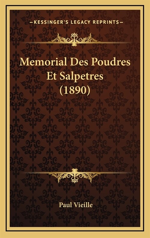 Memorial Des Poudres Et Salpetres (1890) (Hardcover)
