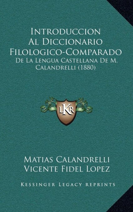 Introduccion Al Diccionario Filologico-Comparado: de La Lengua Castellana de M. Calandrelli (1880) (Hardcover)