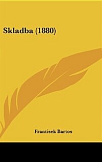 Skladba (1880) (Hardcover)