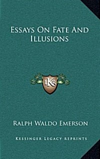 Essays on Fate and Illusions (Hardcover)