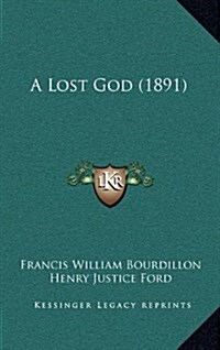 A Lost God (1891) (Hardcover)