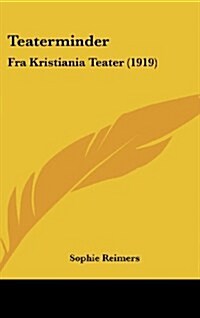 Teaterminder: Fra Kristiania Teater (1919) (Hardcover)