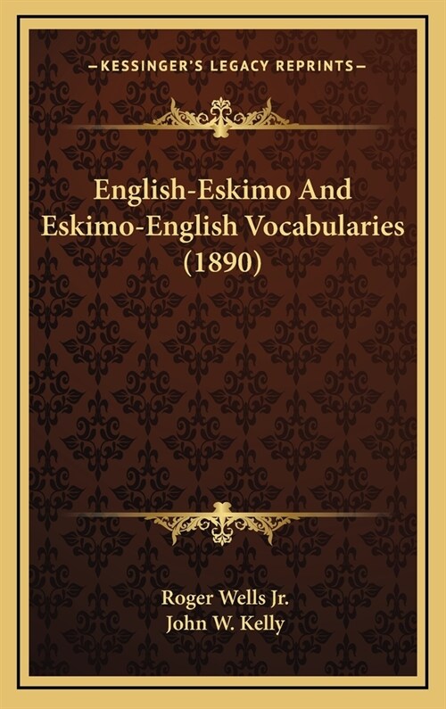 English-Eskimo and Eskimo-English Vocabularies (1890) (Hardcover)