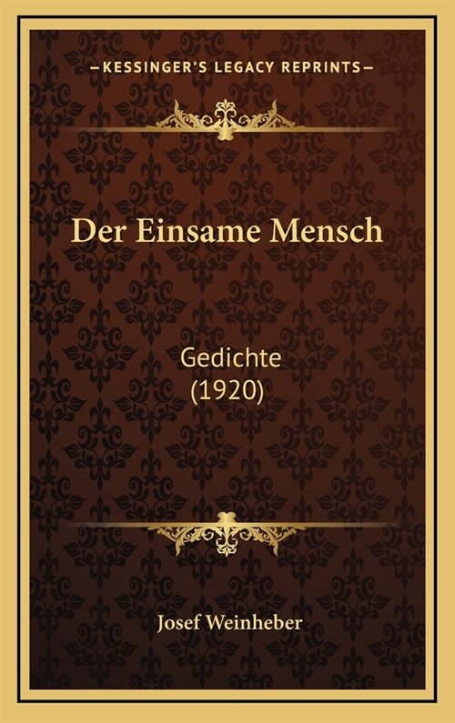 Der Einsame Mensch: Gedichte (1920) (Hardcover)