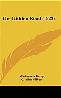 The Hidden Road (1922) (Hardcover)