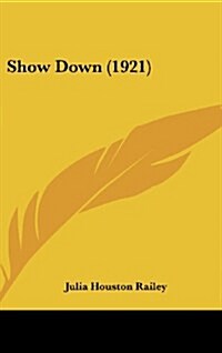 Show Down (1921) (Hardcover)