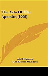 The Acts of the Apostles (1909) (Hardcover)