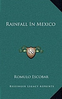 Rainfall in Mexico (Hardcover)