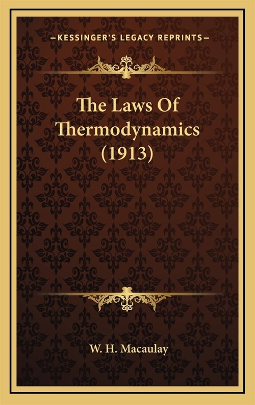 The Laws of Thermodynamics (1913) (Hardcover)
