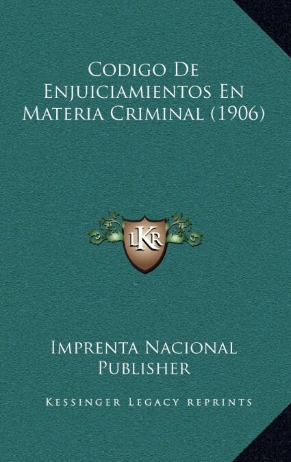 Codigo de Enjuiciamientos En Materia Criminal (1906) (Hardcover)