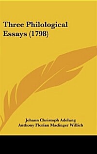 Three Philological Essays (1798) (Hardcover)