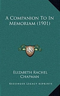 A Companion to in Memoriam (1901) (Hardcover)