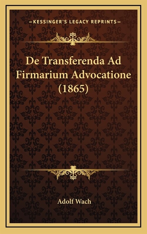 de Transferenda Ad Firmarium Advocatione (1865) (Hardcover)