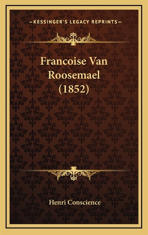 Francoise Van Roosemael (1852) (Hardcover)