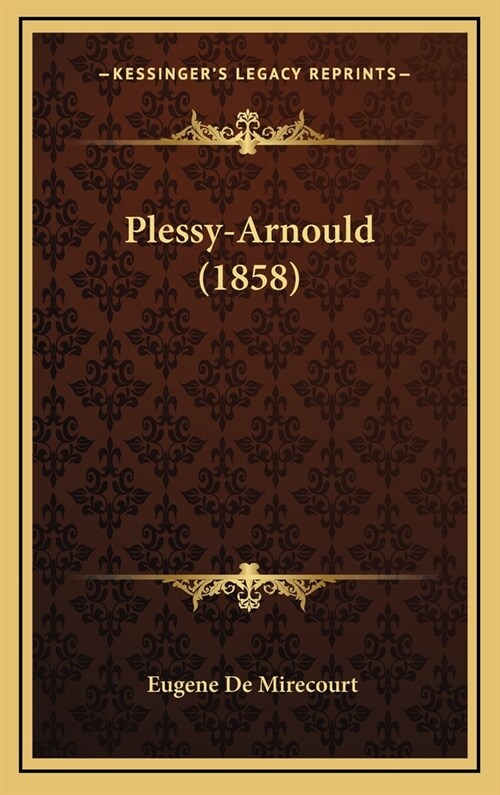 Plessy-Arnould (1858) (Hardcover)