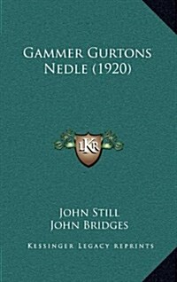 Gammer Gurtons Nedle (1920) (Hardcover)