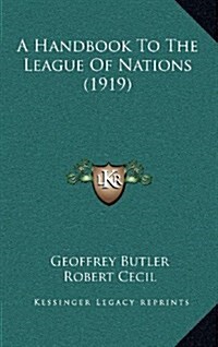 A Handbook to the League of Nations (1919) (Hardcover)