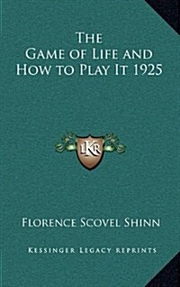 The Game of Life and How to Play It (Hardcover)