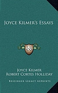 Joyce Kilmers Essays (Hardcover)