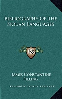 Bibliography of the Siouan Languages (Hardcover)