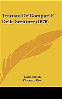 Trattato deComputi E Delle Scritture (1878) (Hardcover)