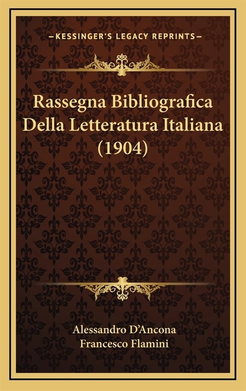 Rassegna Bibliografica Della Letteratura Italiana (1904) (Hardcover)