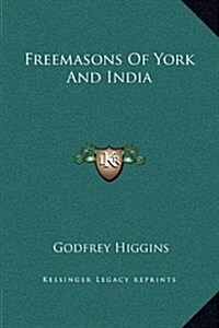 Freemasons of York and India (Hardcover)