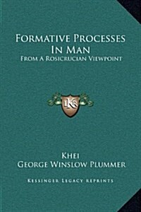 Formative Processes in Man: From a Rosicrucian Viewpoint (Hardcover)
