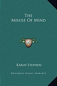 The Misuse of Mind (Hardcover)