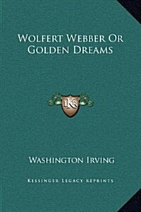 Wolfert Webber or Golden Dreams (Hardcover)