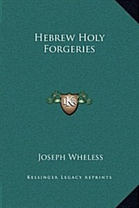 Hebrew Holy Forgeries (Hardcover)
