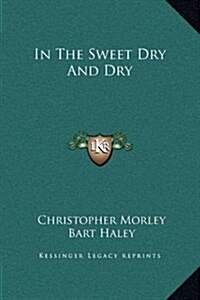 In the Sweet Dry and Dry (Hardcover)