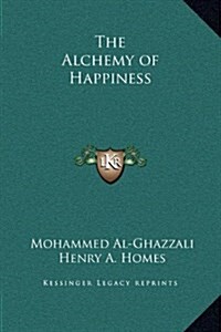 The Alchemy of Happiness (Hardcover)