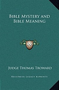 Bible Mystery and Bible Meaning (Hardcover)