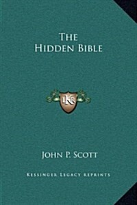 The Hidden Bible (Hardcover)