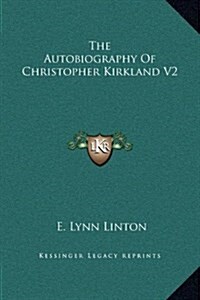 The Autobiography of Christopher Kirkland V2 (Hardcover)