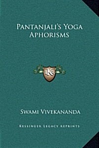 Pantanjalis Yoga Aphorisms (Hardcover)