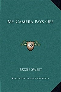 My Camera Pays Off (Hardcover)