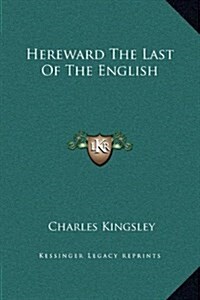 Hereward the Last of the English (Hardcover)