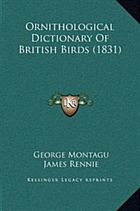 Ornithological Dictionary of British Birds (1831) (Hardcover)