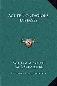 Acute Contagious Diseases (Hardcover)